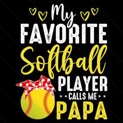 funny softball player call papa quotes svg