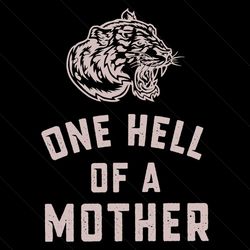 one hell of a mother cool mom svg