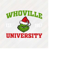 whoville university svg | merry grinchmas svg | grinchmas shirt svg | grinch sublimation | svg | png | dxf |eps