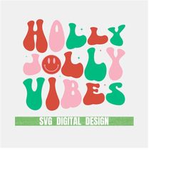 holly jolly vibes, smiley face, instant download, christmas png, trendy design, commercial,holly jolly vibes png svg dxf