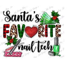 Santa&39s Favorite Nail Tech Png Sublimation Design, Merry Christmas Png, Santa Claus Png, Santa Png, Christmas Vibes Pn