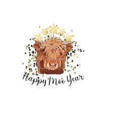 happy moo year png, happy new year sublimation design, highland heifer png, happy new year cow png, new year celebration