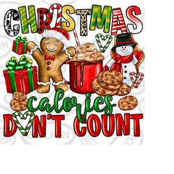 christmas calories don&39t count png sublimation design download, merry christmas png, happy new year png, christmas vib