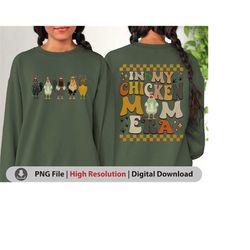 retro in my chicken mom era png, chicken mama christmas png, chicken lover png, farm animal mom png sublimation only, in