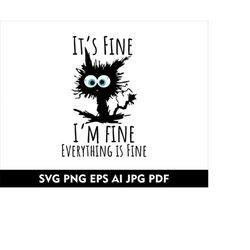 it&39s fine i&39m fine everything is fine cat svg png, its fine im fine svg, its fine im fine everything fine black cat