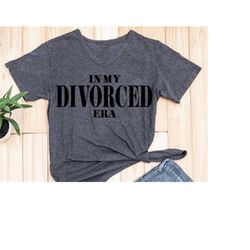 in my divorced era- eras tour svg for sublimation or cut file for cricut and silhouette