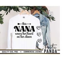 this nana wears her heart on her sleeve svg png, one loved nana svg, nana mother&39s day svg, nana valentine svg, digita