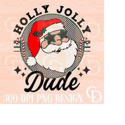 holly jolly dude png- kids christmas png,happy holidays png, christmas sublimations, retro christmas png,kids holiday pn