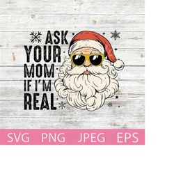 ask your mom if i&39m real  svg, funny santa claus skull, retro christmas png, funny christmas, adult, sassy, sarcastic.