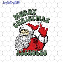 merry christmas assholes png, funny santa claus png, retro santa christmas png, funny christmas png, sarcastic christmas