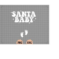 santa baby svg, retro santa baby png, christmas 2023 svg, christmas svg, kids santa baby clipart, santa baby shirt desig