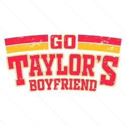 go taylors boyfriend travis kelce svg digital download