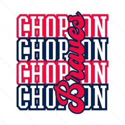 chop on braves mlb atlanta baseball svg