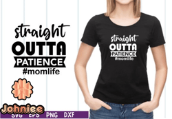 straight outta patience momlife svg design 39