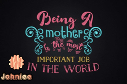 being a mother is the most important job design 80