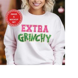 Extra Grinchy T Shirt Sweatshirt Image PNG | Pink Chenille Extra Grinchy Glitter Green | Grinch Shirt | Grinchy Tee | Ch