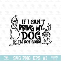 if i cant bring my dog im not going christmas design svg, eps, png, funny movie cut file, clipart, vector