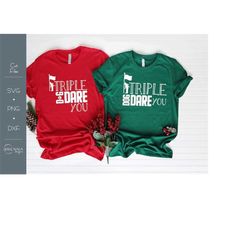 i triple dog dare you, a christmas story movie, svg, dxf and png instant download 2 layout bundle, funny christmas home