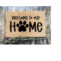 welcome to our home paw print svg | dog svg | funny dog svg | doormat svg | dog doormat svg | funny doormat svg | dog cu