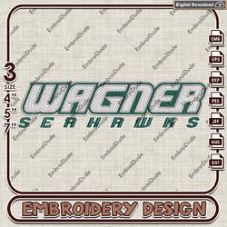 ncaa wagner seahawks text logo embroidery design ,ncaa wagner seahawks embroidery, ncaa embroidery file