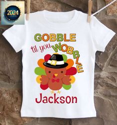 kid and youth thanksgiving shirt gobble til you wobble cotton full size, gift for baby