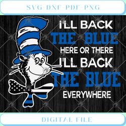 dr seuss i'll black the blue here or there i'll back the blue everywhe