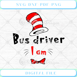 dr. seuss bus driver i am svg png eps dxf cricut cameo file silhouette