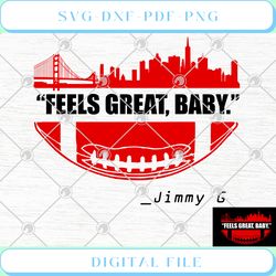 feels great baby jimmy g football san francisco svg png eps dxf