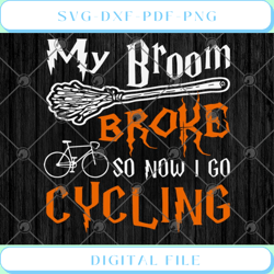 harry potter my broom broke so now i go cycling svg png eps dxf cricut