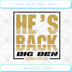he's back big ben revenge tour 2020 funny svg png eps dxf cricut file