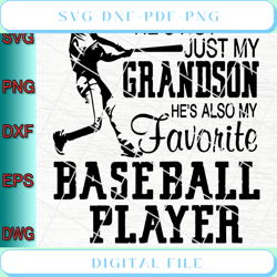 he's not just my grandson he's also my favorite baseball player svg pn