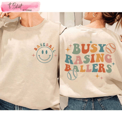 busy raising ballers baseball sweatshirt baseball mom shirt, custom shirt