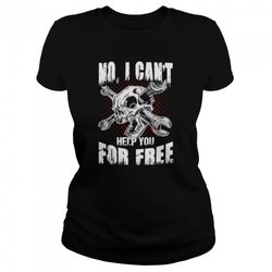 no i cant help you for free unisex t-shirt