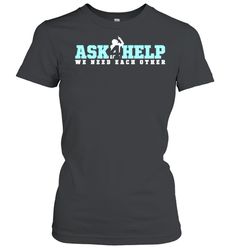 dak prescott ask for help we need each other shirt