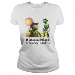 kermit hootin and hollerin on the outside im hootin shirt