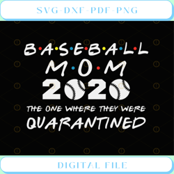 baseball mom 2020 the one where they were quarantined funny baseball