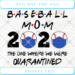 baseball mom 2020 the one where we were quarantined svg png eps