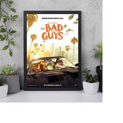 the bad guys released in 2022 - movie poster / film poster / movie poster art - a1 / a2 / a3 / a4 / a5