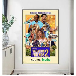 vacation friends 2 2023 movies poster wall art decor home print bar 156