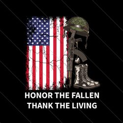honor the fallen thank the living svg, independence svg, honor the fallen svg, thank the living svg, the fallen svg, the