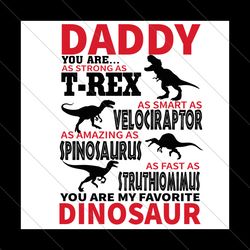 daddy you are my favorite dinosaur svg, fathers day svg, daddy svg, daddy dinosaur svg, favorite dinosaur, dinosaur svg,