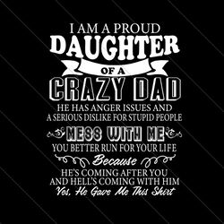 im a proud daughter of a crazy dad svg, fathers day svg, crazy dad svg, proud daughter svg, dad svg, daughter svg, fathe