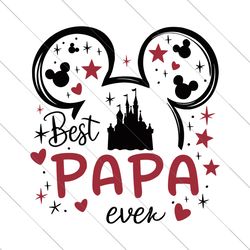 best papa ever svg, mouse dad day, father's day svg, vacay mode svg, funny dad svg, magical kingdom svg, family trip svg