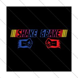 shake and bake svg, trending svg, funny shake and bake, shake n bake svg, talladega nights svg, ricky bobby svg, rickey