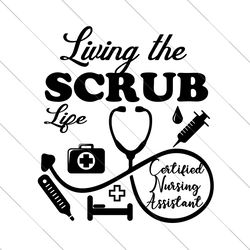 living the scrub life svg