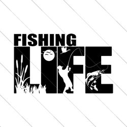fishing life svg, trending svg, fishing svg, fishing dad svg, fisherman svg, fisherman life svg, fisherman dad svg, fish