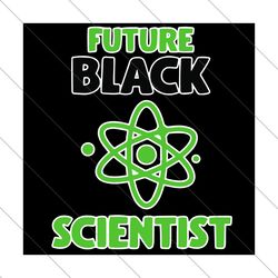 future black scientist svg, trending svg, black science svg, future sicentist svg, scientist svg, future job svg, future