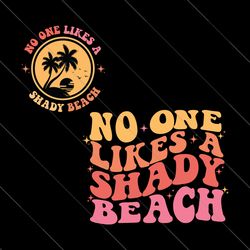 no one likes a shady beach svg, beach svg, summer svg, hello summer svg