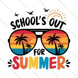 school's out for summer svg, summer svg, teacher svg, student svg, summer break, kid's shirt svg, cricut and silhouette