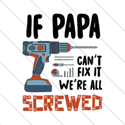 if papa can't fix it we're all screwed svg